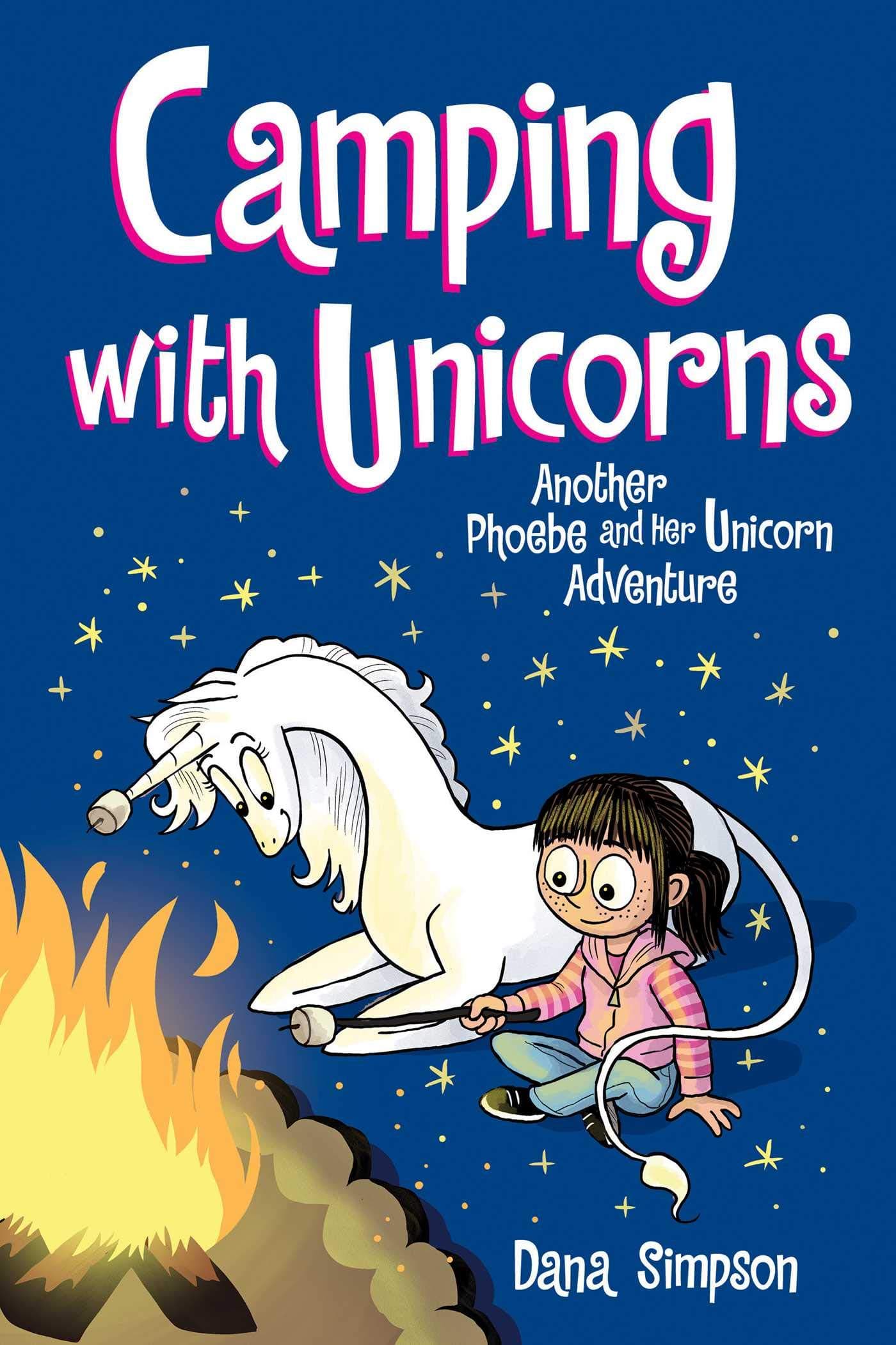 Camping with Unicorns (Phoebe and Her Unicorn Series Book 11): Another Phoebe and Her Unicorn Adventure