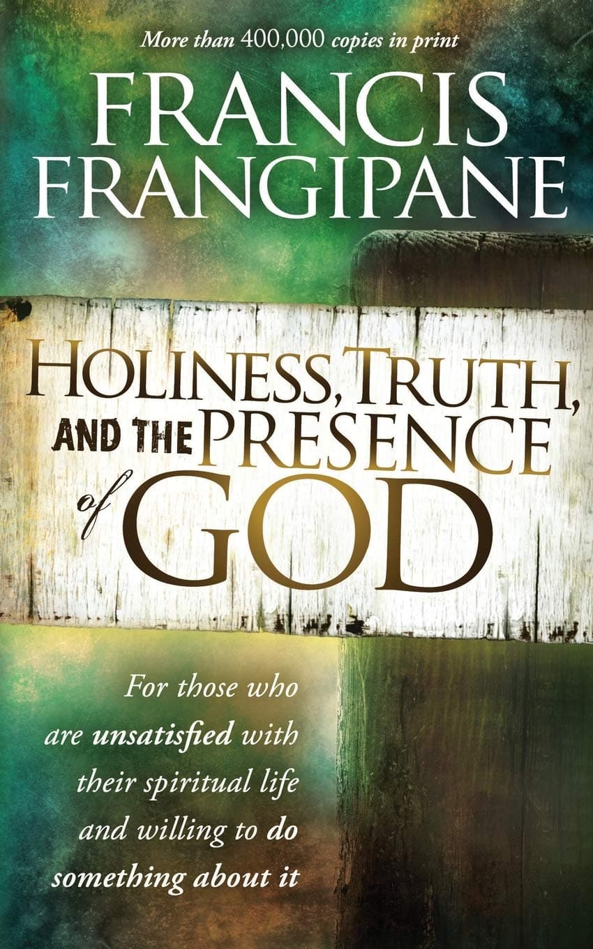 Holiness, Truth, and the Presence of God: A Penetrating Study of the Human Heart and How God Prepares It for His Glory