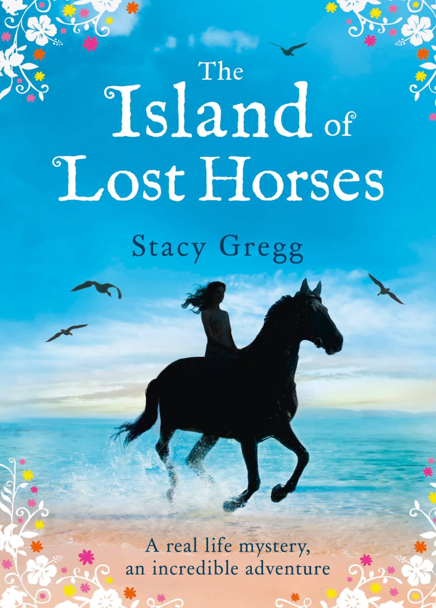 The Island of Lost Horses: A magical children's story book full of adventure, mystery, and horses