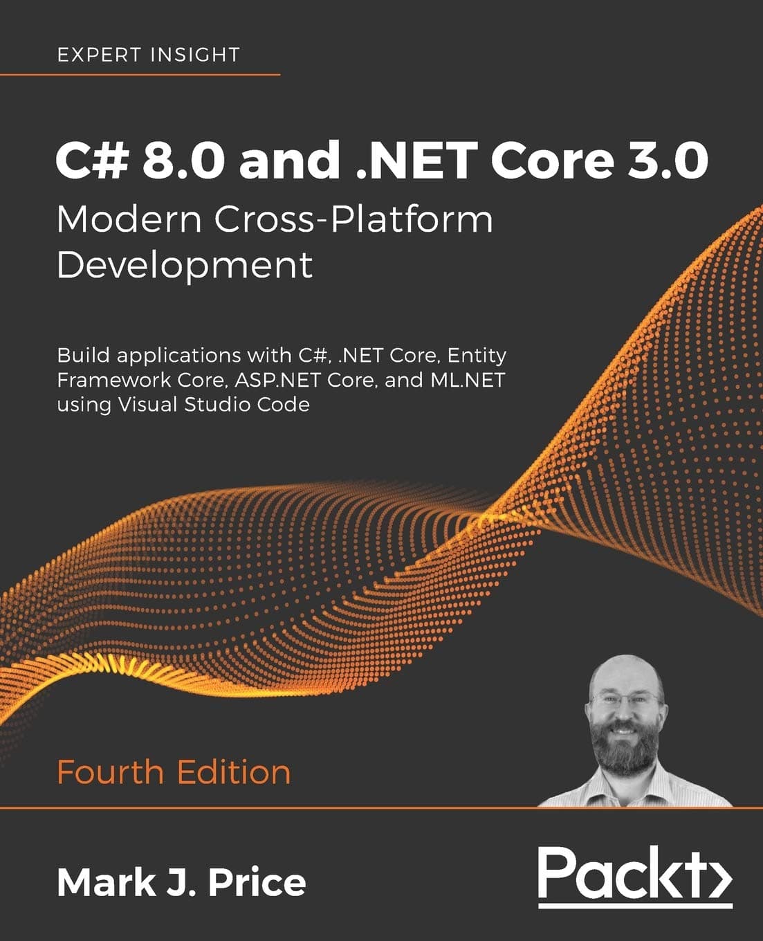 C# 8.0 and .NET Core 3.0 – Modern Cross-Platform Development: Build applications with C#, .NET Core, Entity Framework Core, ASP.NET Core, and ML.NET using Visual Studio Code, 4th Edition