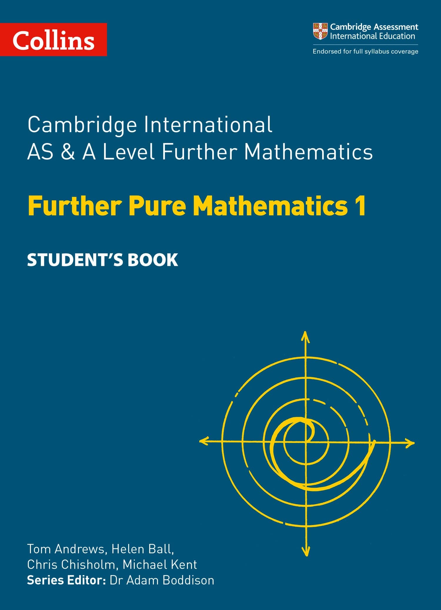 Cambridge International AS and A Level Further Mathematics Further Pure Mathematics 1 Student Book (Cambridge International Examinations)