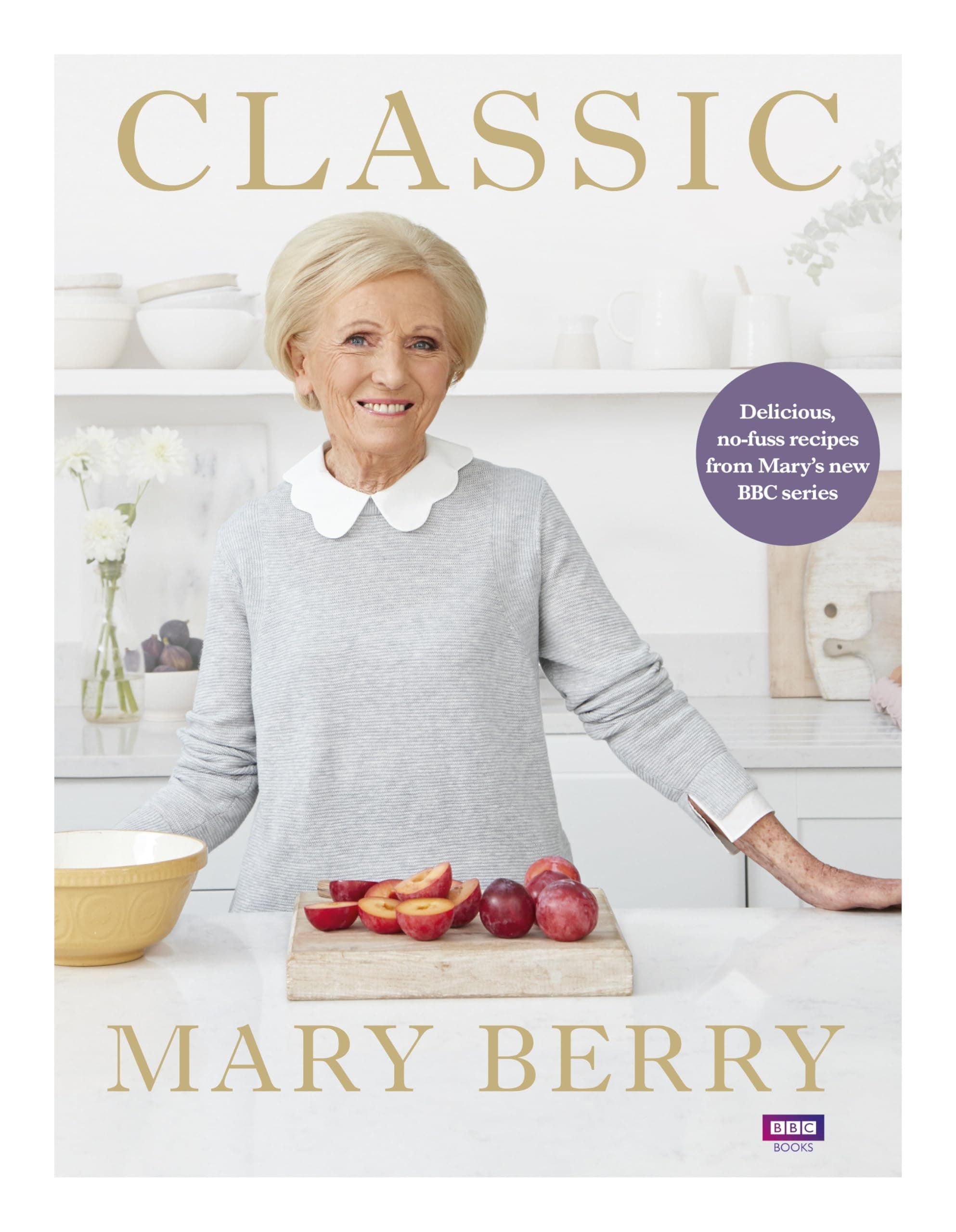 BBC Classic: Delicious, no-fuss recipes from Mary’s new series