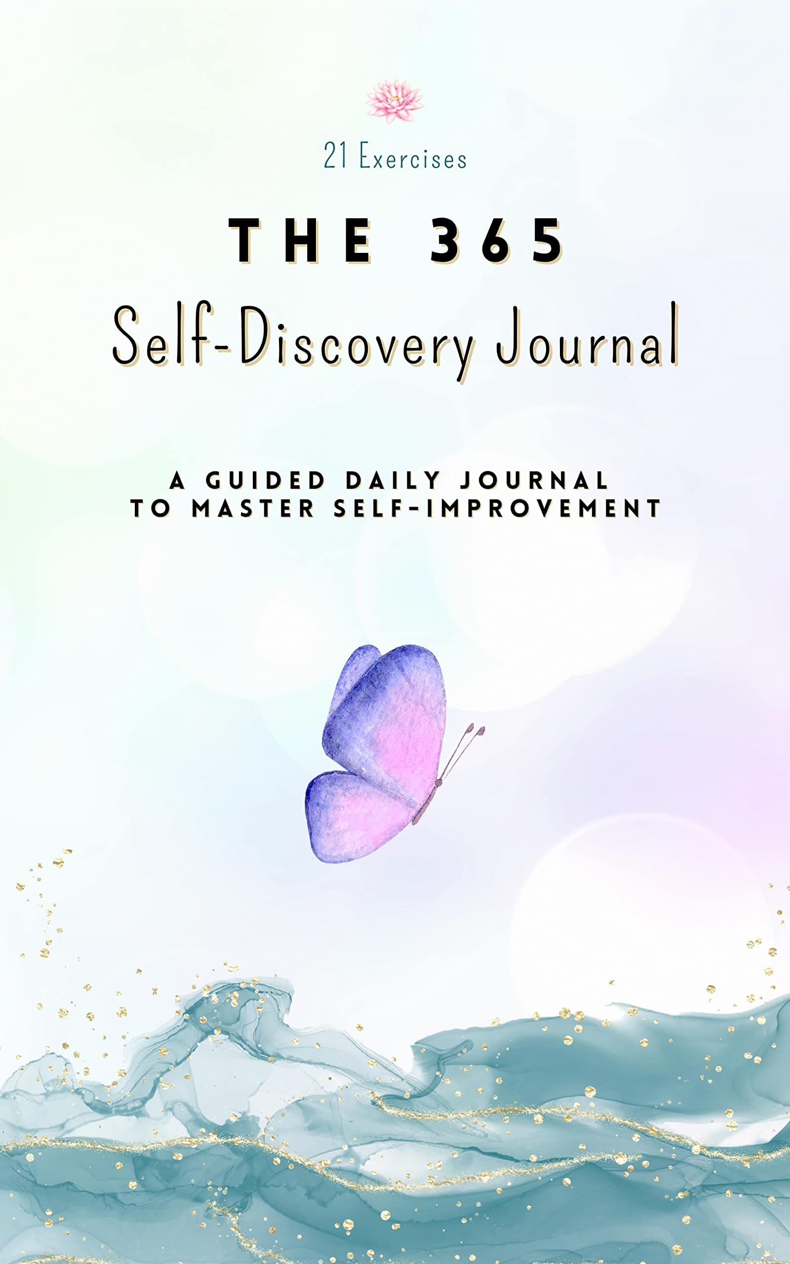 The 365 Self-Discovery Journal: A Guided Daily Journal To Master Self-Improvement Kindle Edition