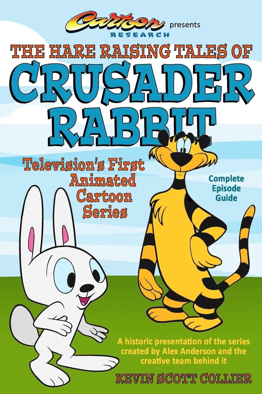 The Hare Raising Tales of Crusader Rabbit (Cartoon Research Books) Paperback – July 18, 2018