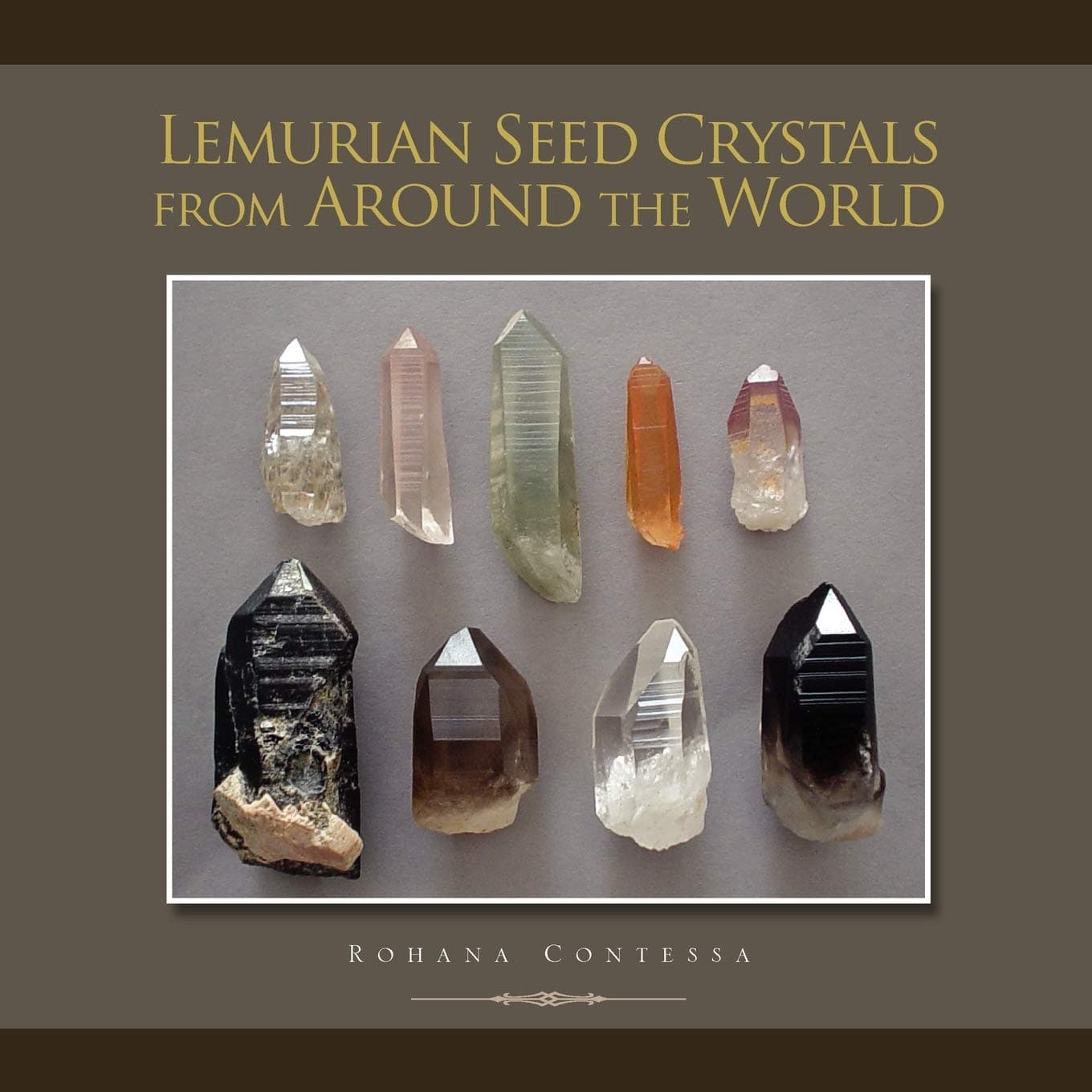 Lemurian Seed Crystals from Around the World Paperback – 8 Jun. 2010