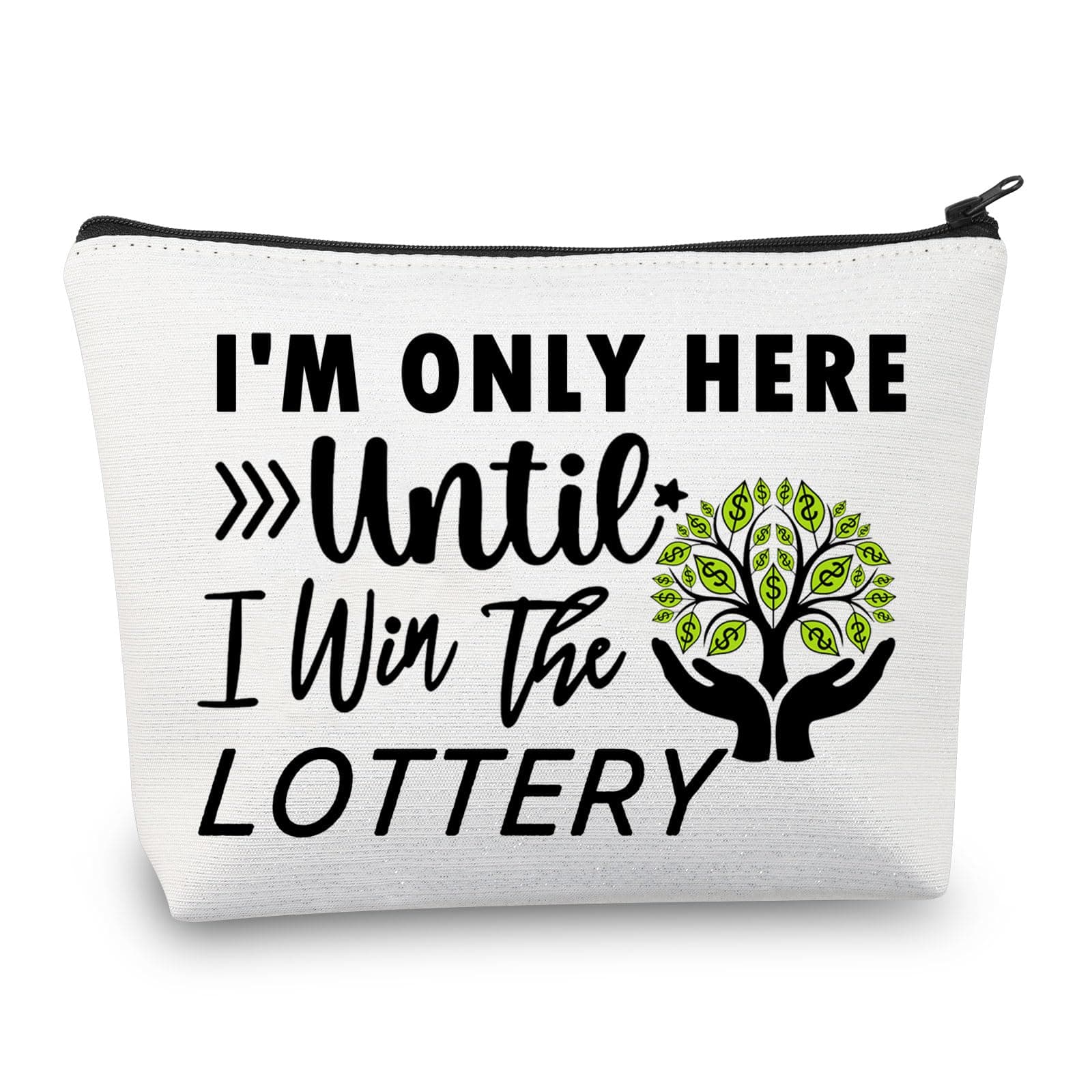 BDPWSS I'm Only Here Until I Win The Lottery Funny Lotto Jackpot Makeup Bag Lottery Lover Gift Gambling Bingo Lover Gift (Win The Lottery)