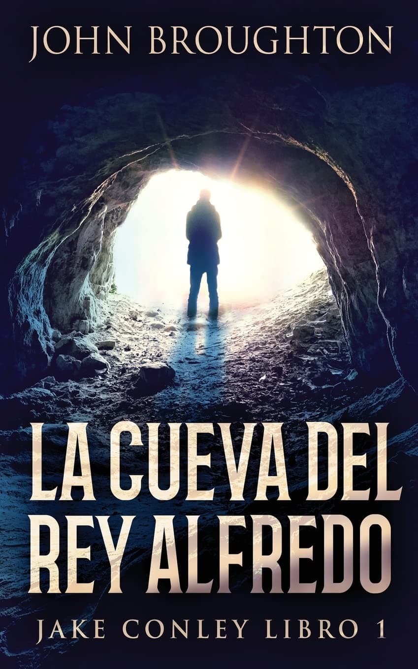 La Cueva Del Rey Alfredo (Misterios Jake Conley Libro 1)