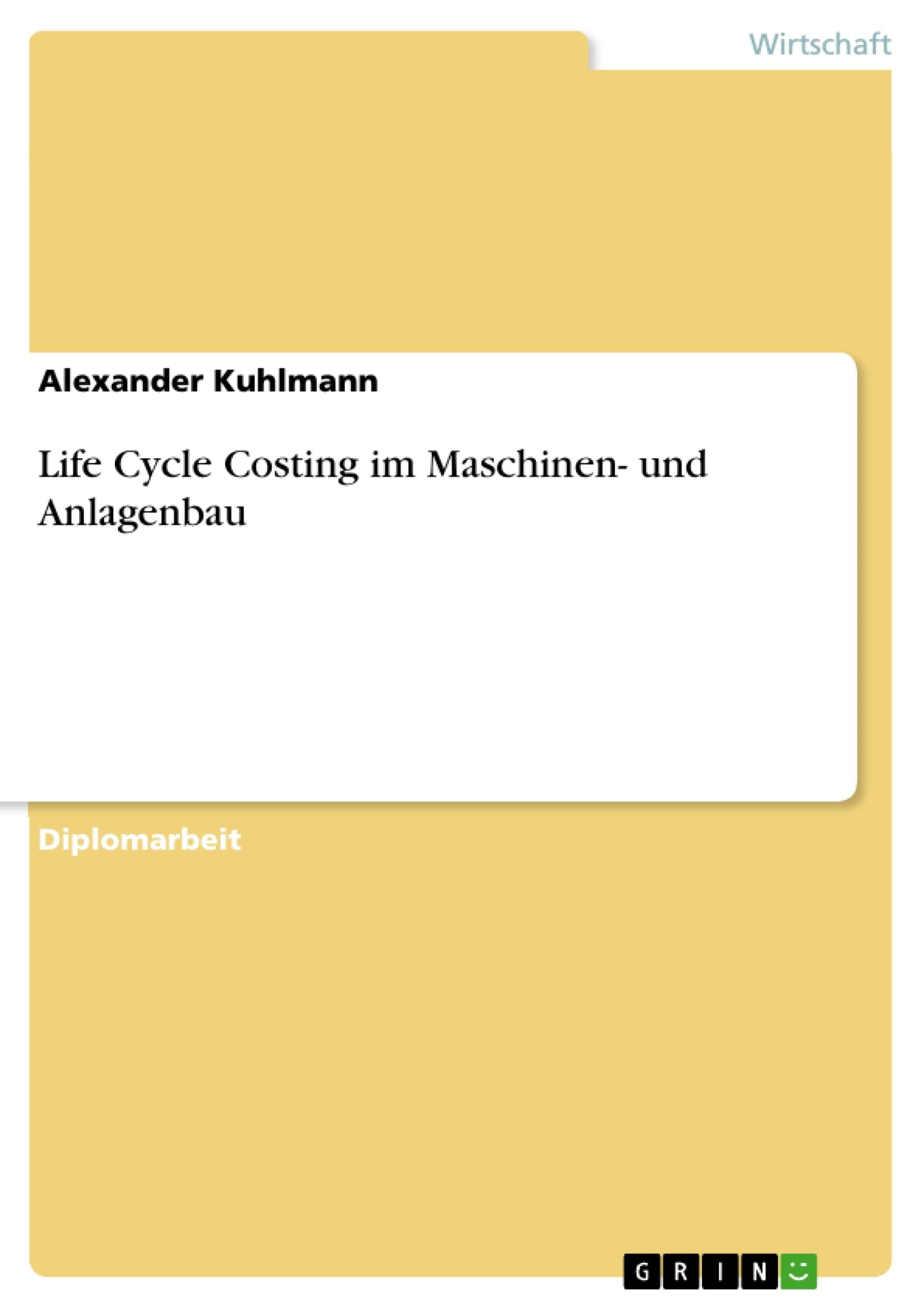 Life Cycle Costing im Maschinen- und Anlagenbau (German Edition)