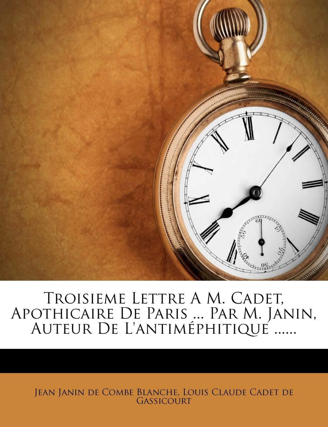 Troisieme Lettre A M. Cadet, Apothicaire De Paris ... Par M. Janin, Auteur De L'antiméphitique ......