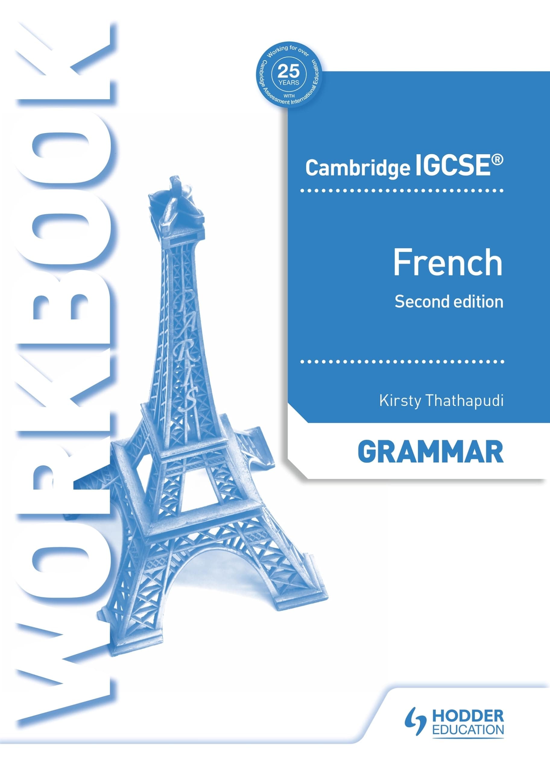Cambridge IGCSE™ French Grammar Workbook Second Edition: Hodder Education Group