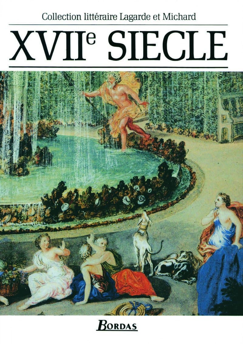 Xviie Siecle: Les grands auteurs français (Collection Lagarde Et Michard) Hardcover – 31 Jan. 1985