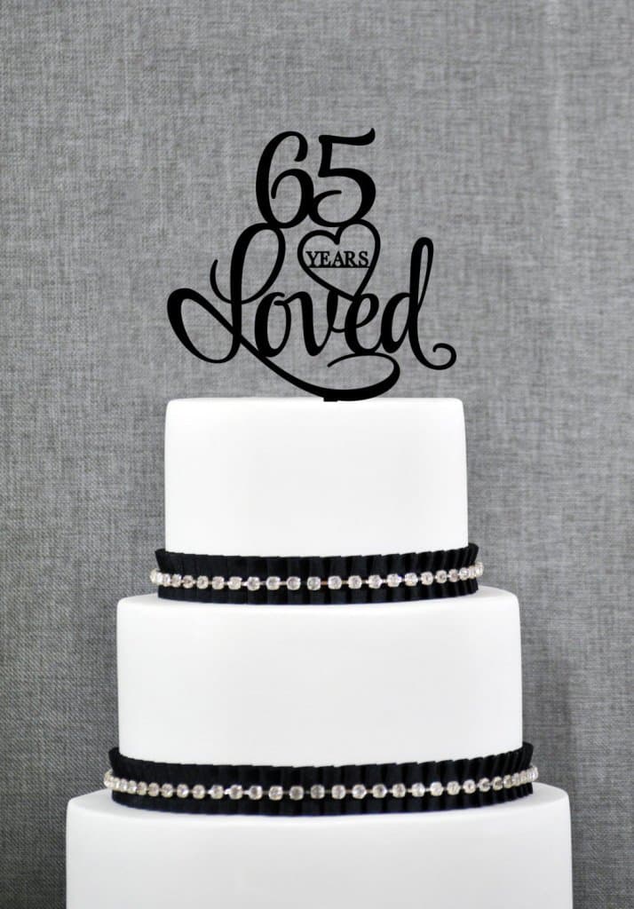 65 Years Loved Cake Topper Classy 65th Birthday Cake Topper 65th Anniversary Cake Topper