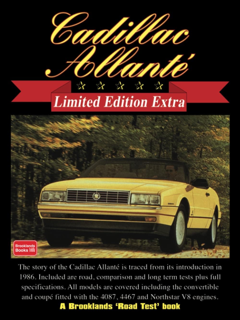 Cadillac Allanté Limited Edition Extra: Road Test Book: A Compilation of Road and Comparison Tests, Specification Data and Model Introductions