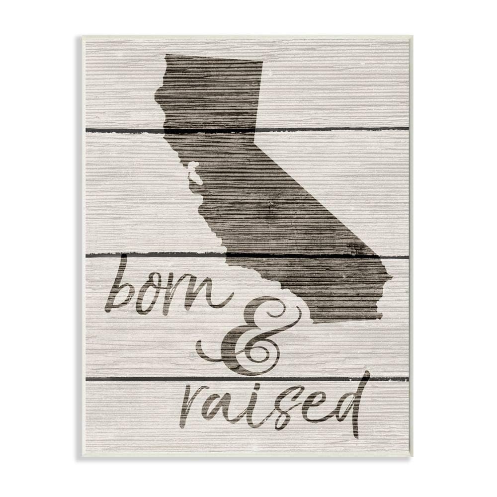 The Stupell Home Décor Collection Born and Raised California Wall Plaque Art, 10 x 15