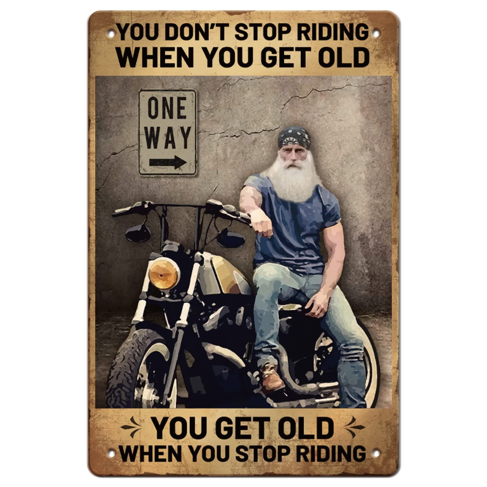 GLOBLELAND Motorcycle Vintage Metal Tin Sign Plaque Poster Retro You Don't Stop Riding Metal Wall Decorative Tin Signs 8×12inch for Home Kitchen Bar Coffee Shop Club Orchard Decoration