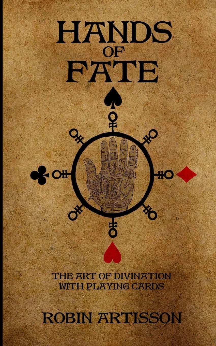 Hands of Fate: The Art of Divination with Playing Cards Paperback – March 16, 2016