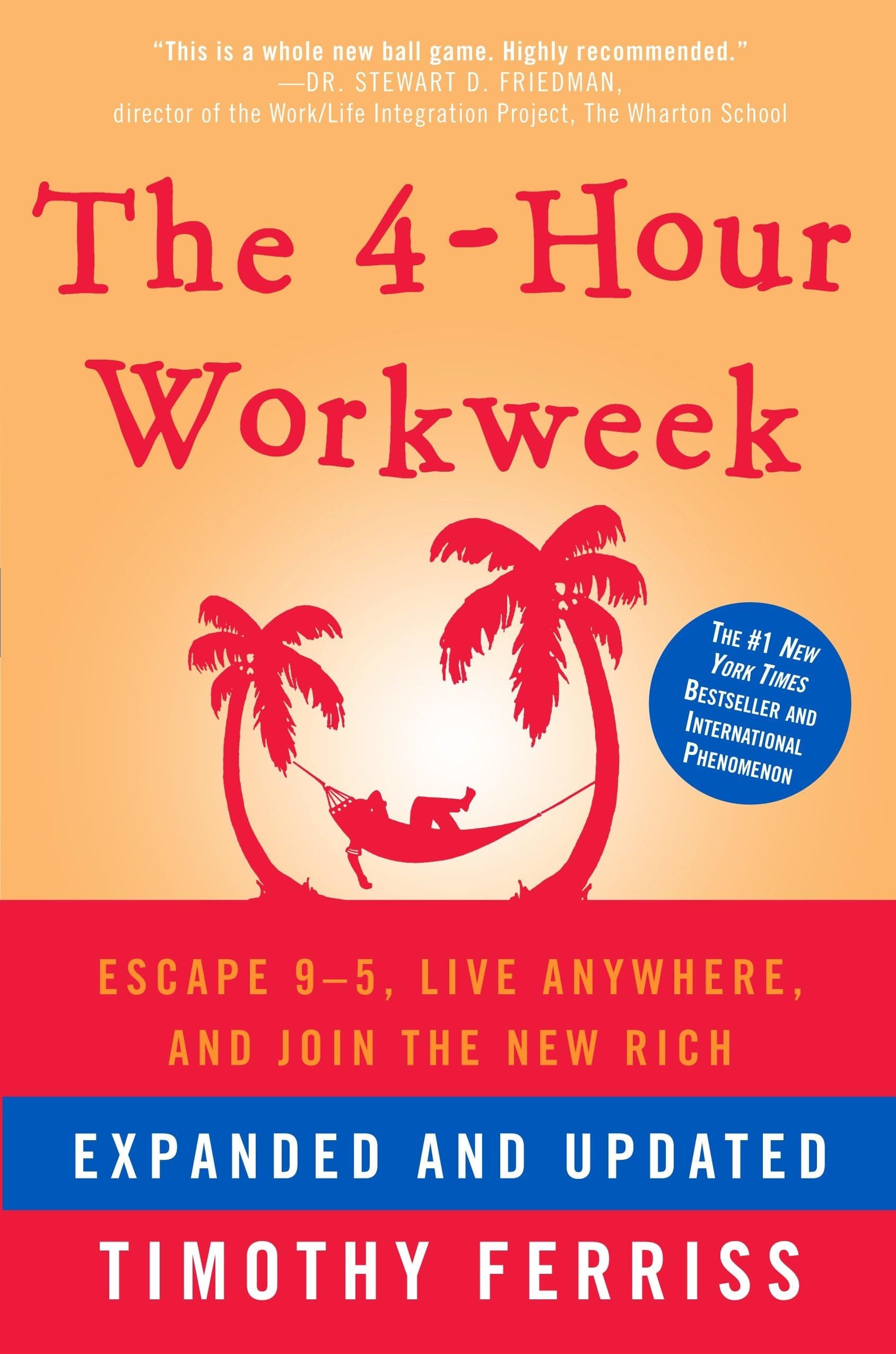 The 4-Hour Workweek: Escape 9-5, Live Anywhere, And Join The New Rich