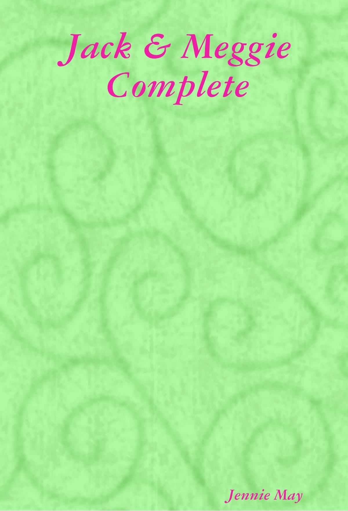 Jack & Meggie Complete; Spanking & Ageplay Paperback – December 8, 2007