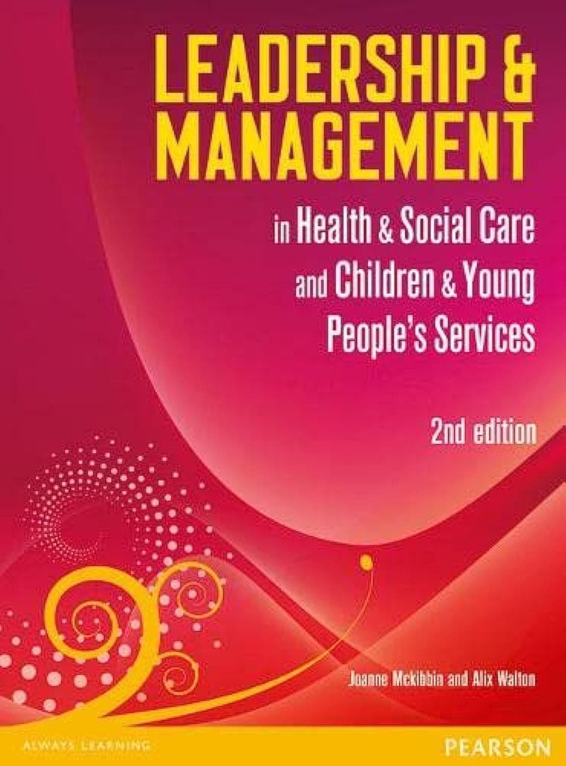 Heinemann Leadership and Management in Health and Social Care Level 5