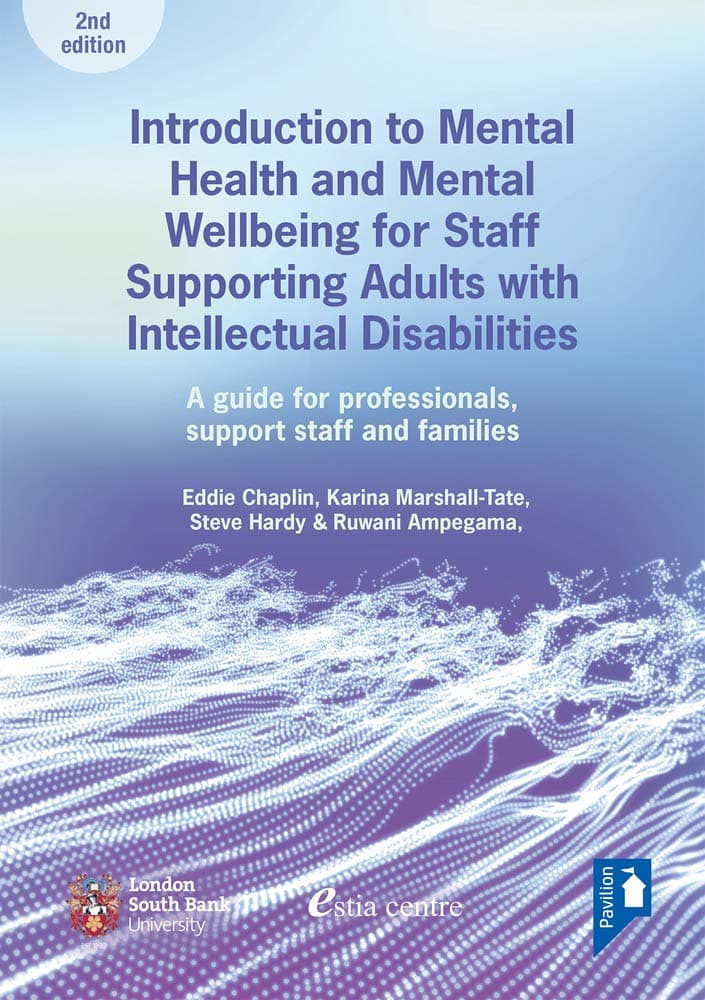 Introduction to Mental Health and Mental Wellbeing for Staff Supporting Adults with Intellectual Disabilities: A Guide for Professionals, Support Staff and Families