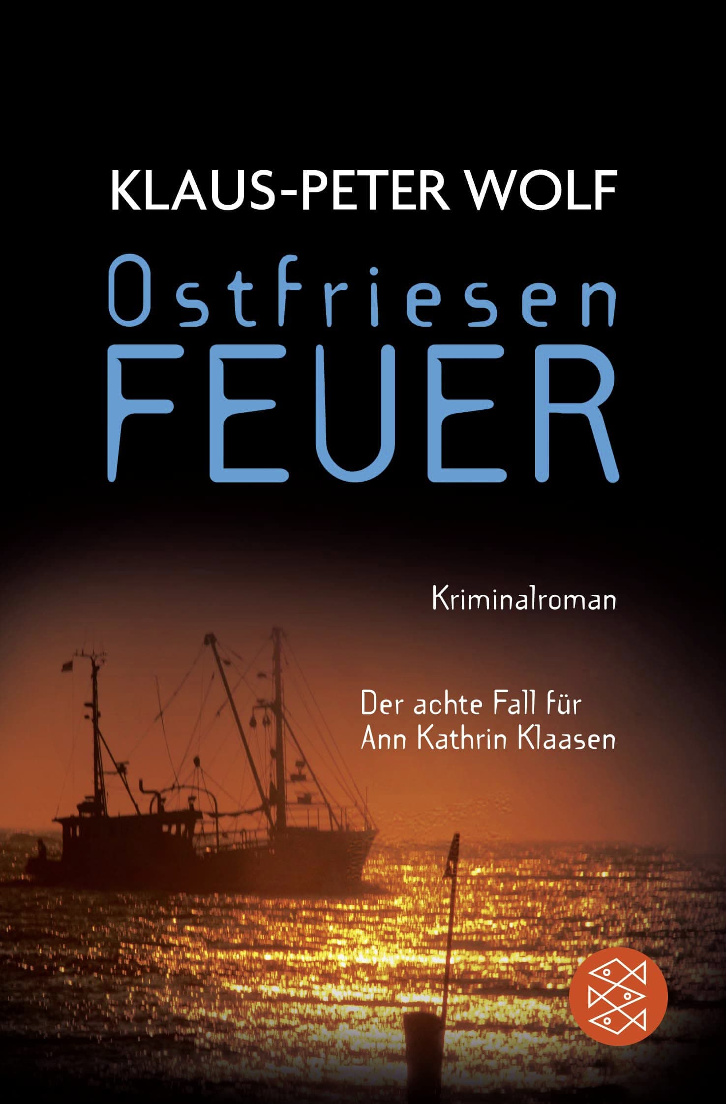 Klaus-Peter WolfOstfriesenfeuer: Der achte Fall für Ann Kathrin Klaasen