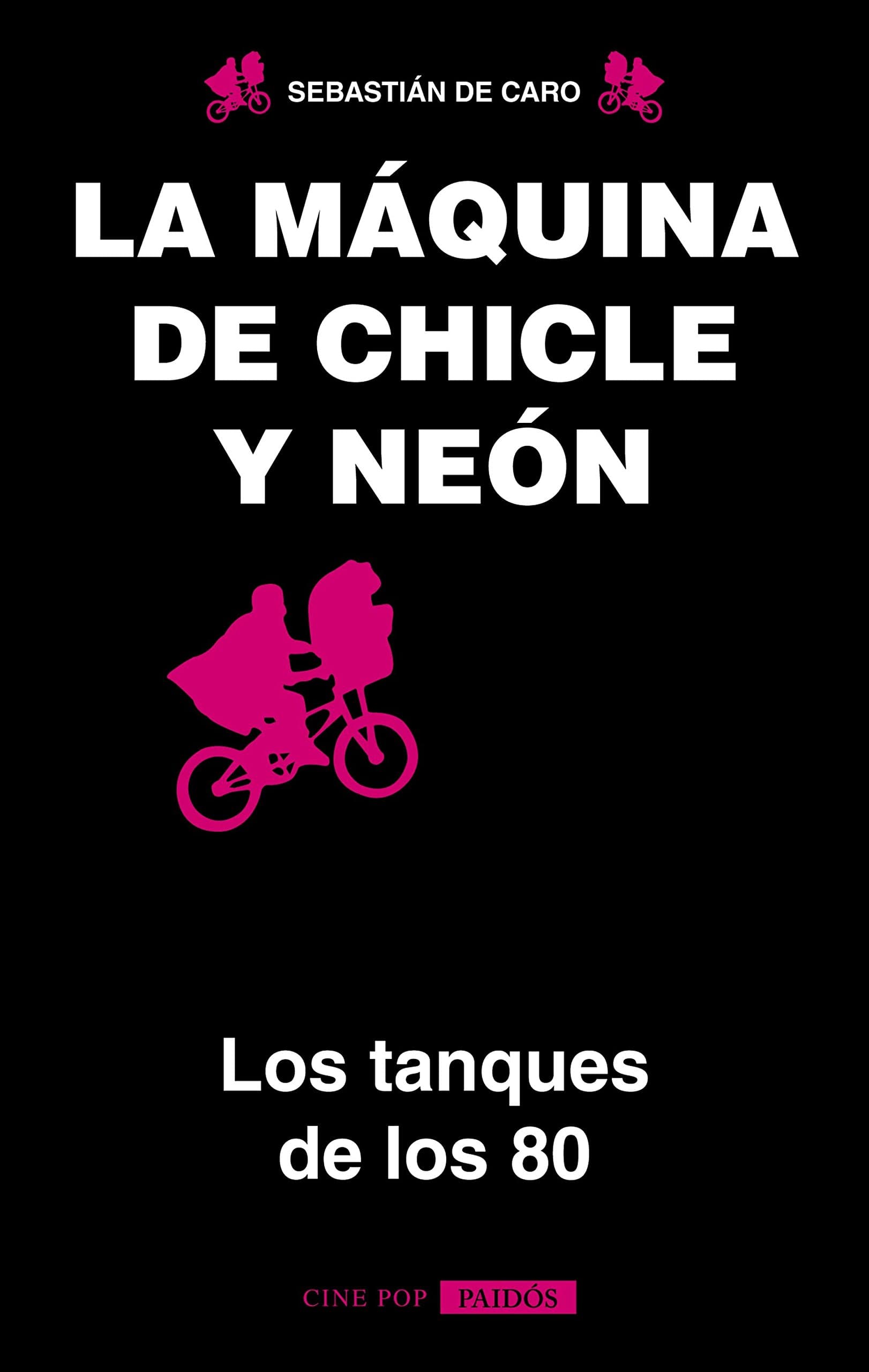 La máquina de chicle y neon: Los tanques de los 80 (Spanish Edition)