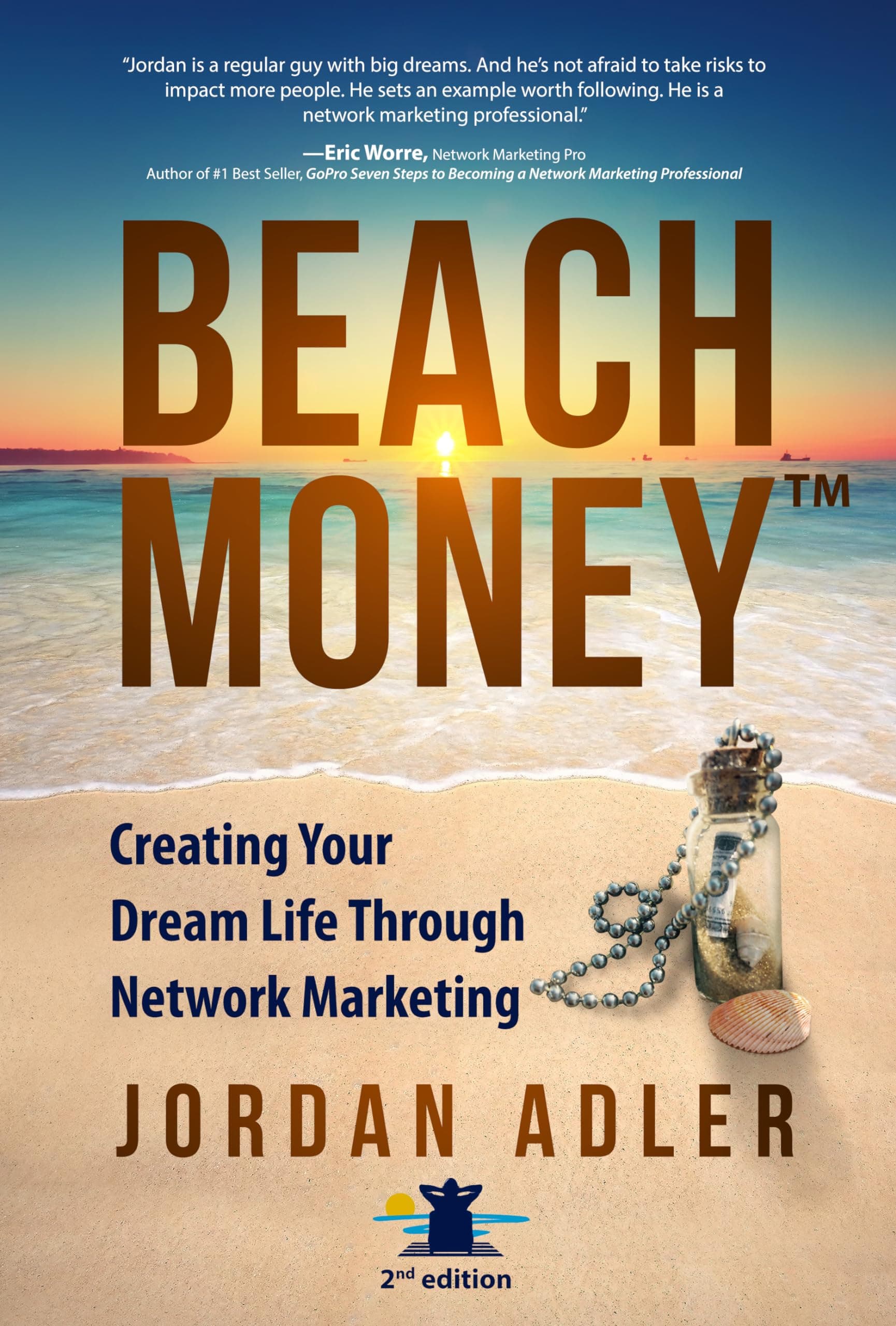 Beach Money: Creating Your Dream Life Through Network Marketing Paperback – November 16, 2017