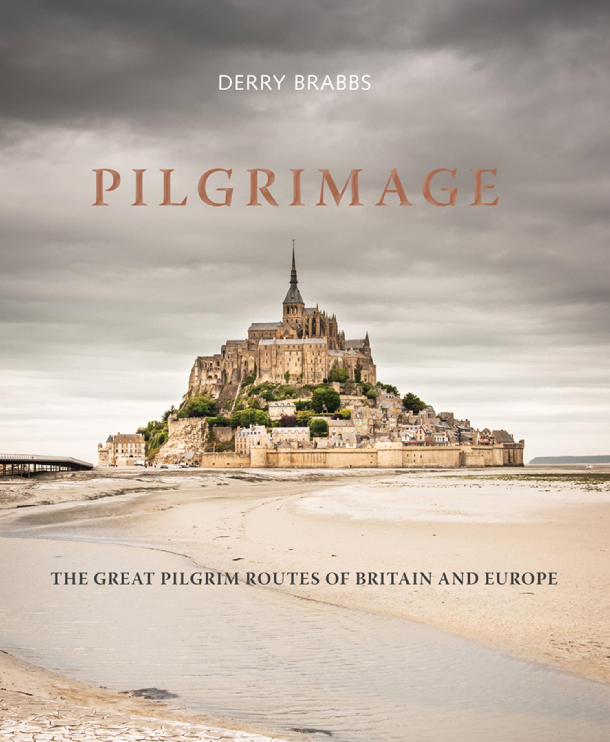 Pilgrimage: The Great Pilgrim Routes of Britain and Europe Hardcover – October 26, 2017