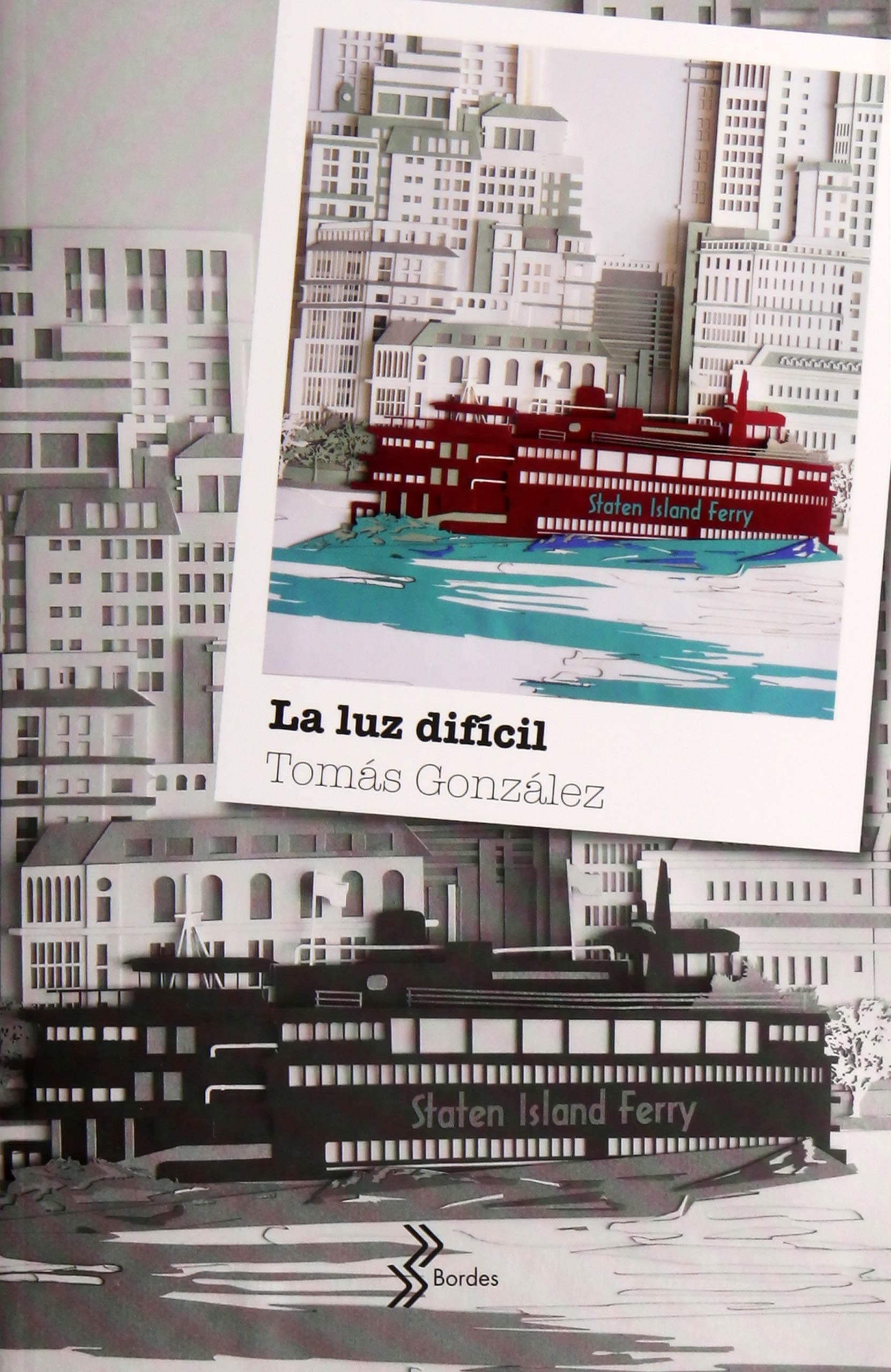 La luz dificil - Booket (Bordes) (Spanish Edition)