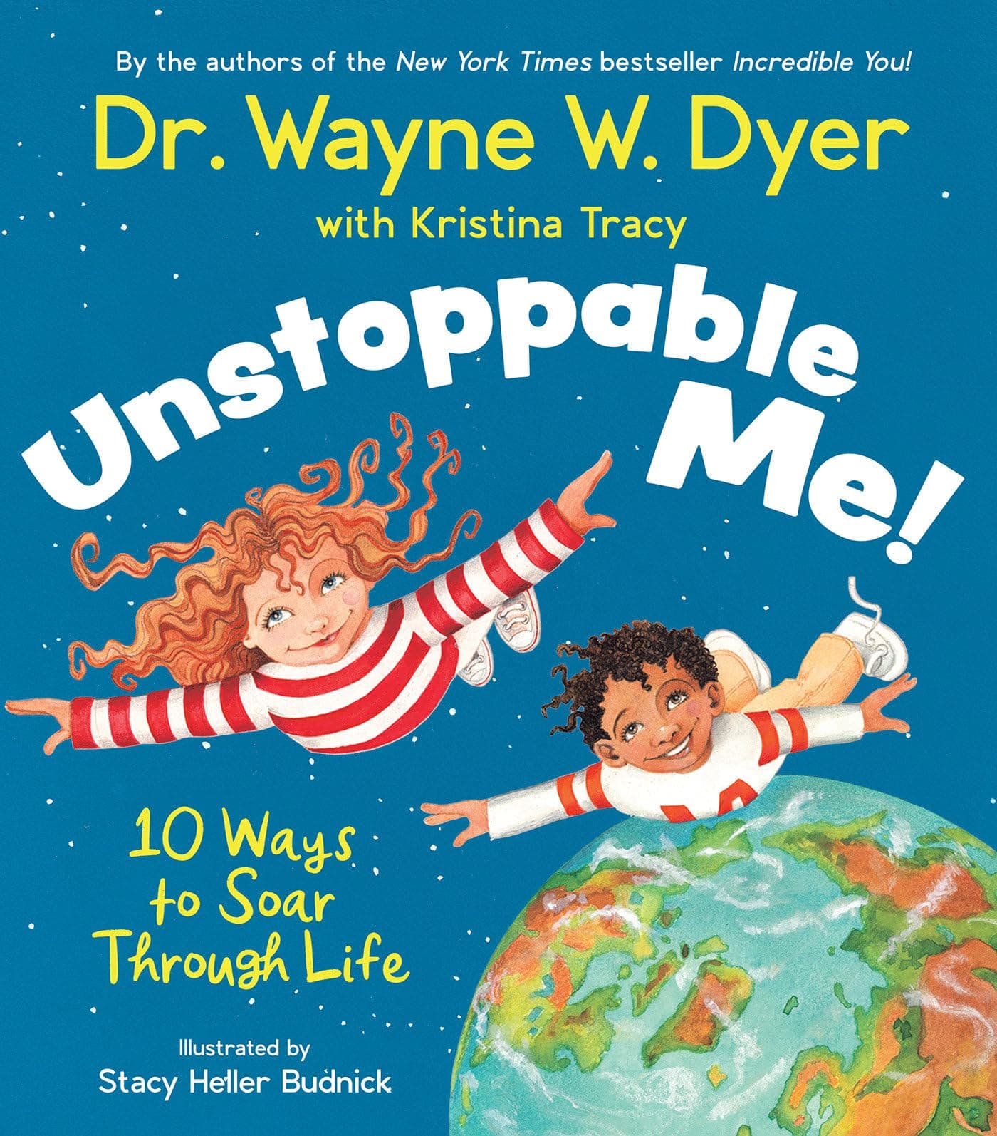 Unstoppable Me!: 10 Ways to Soar Through Life Hardcover – Picture Book, 8 September 2020