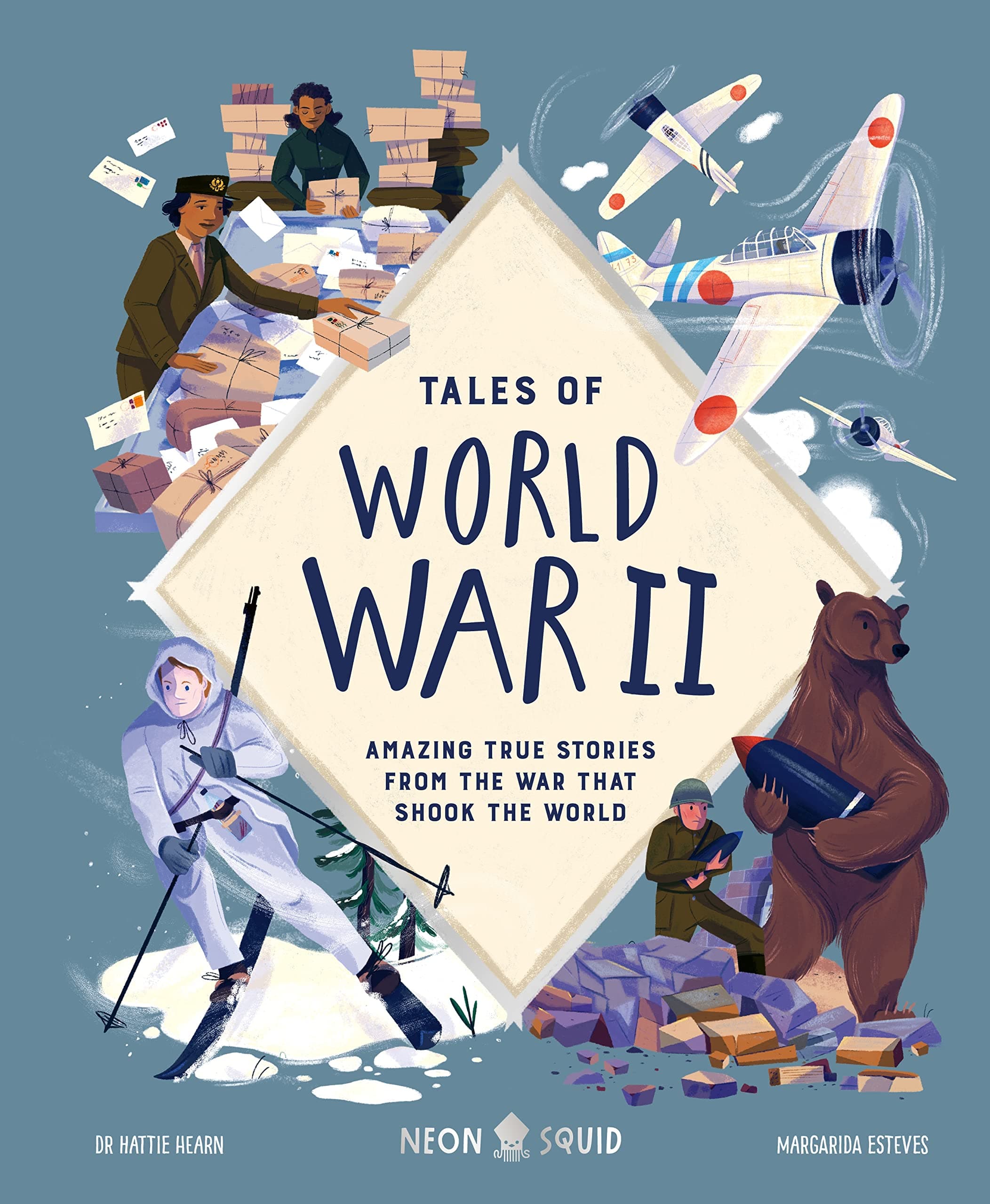 Tales of World War II: Amazing True Stories from the War that Shook the World: 3