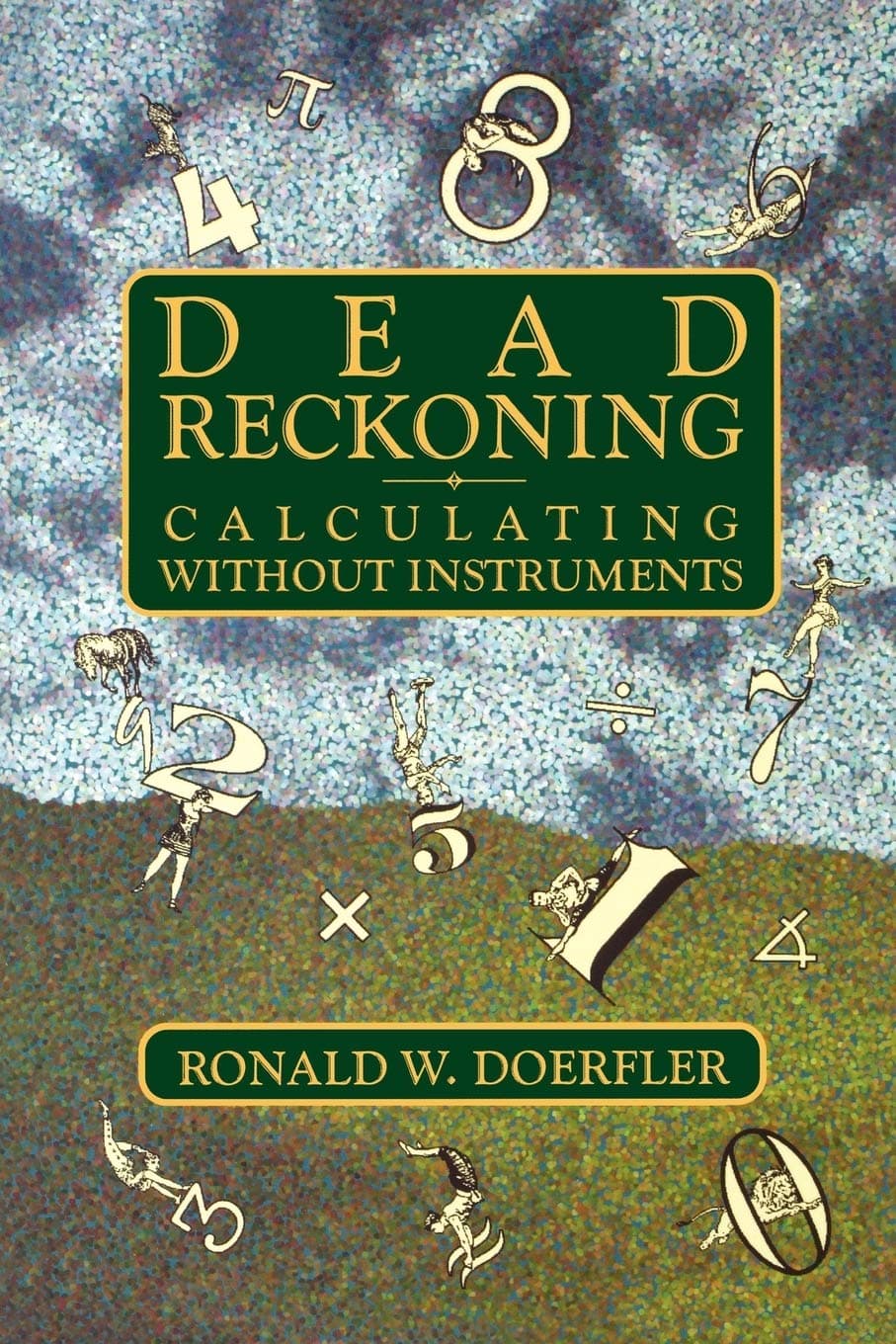 Dead Reckoning: Calculating Without Instruments