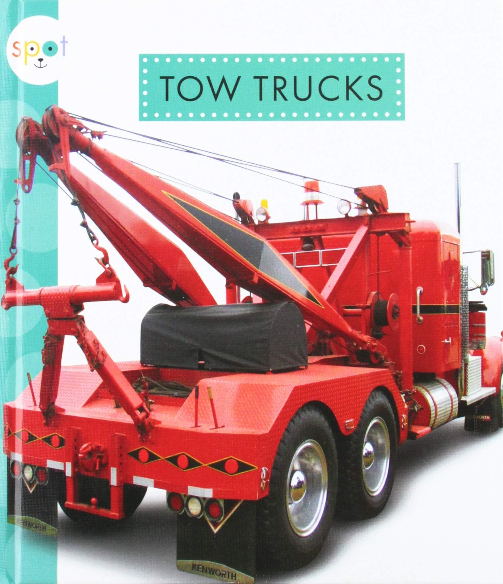 Tow Trucks (Spot Mighty Machines)