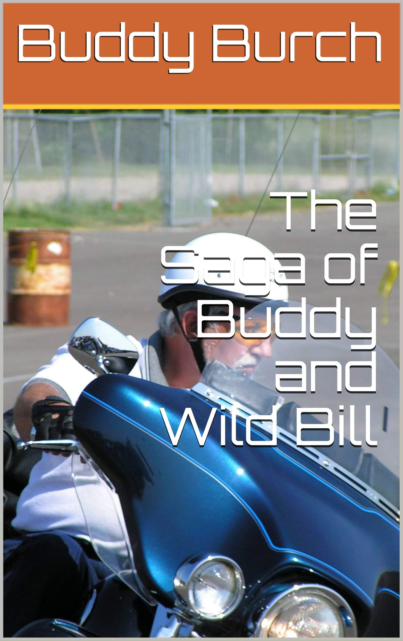 The Saga of Buddy and Wild Bill