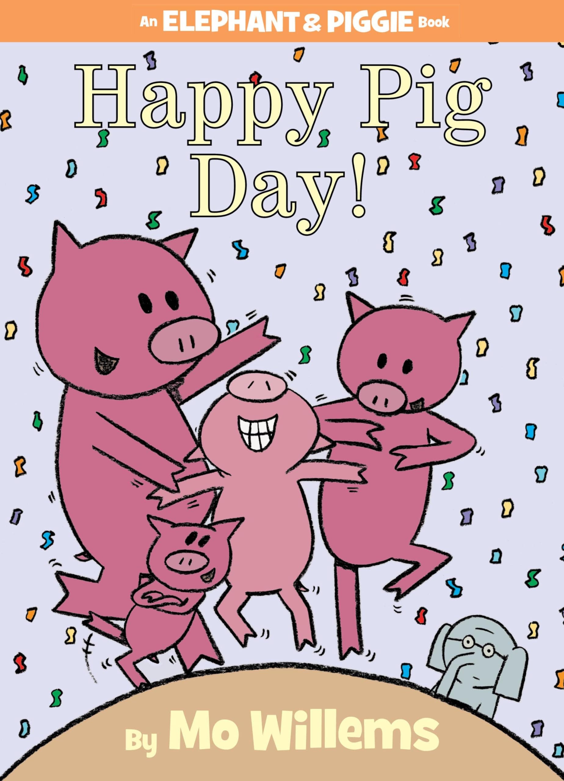 Hyperion Books for Children Happy Pig Day!-An Elephant and Piggie