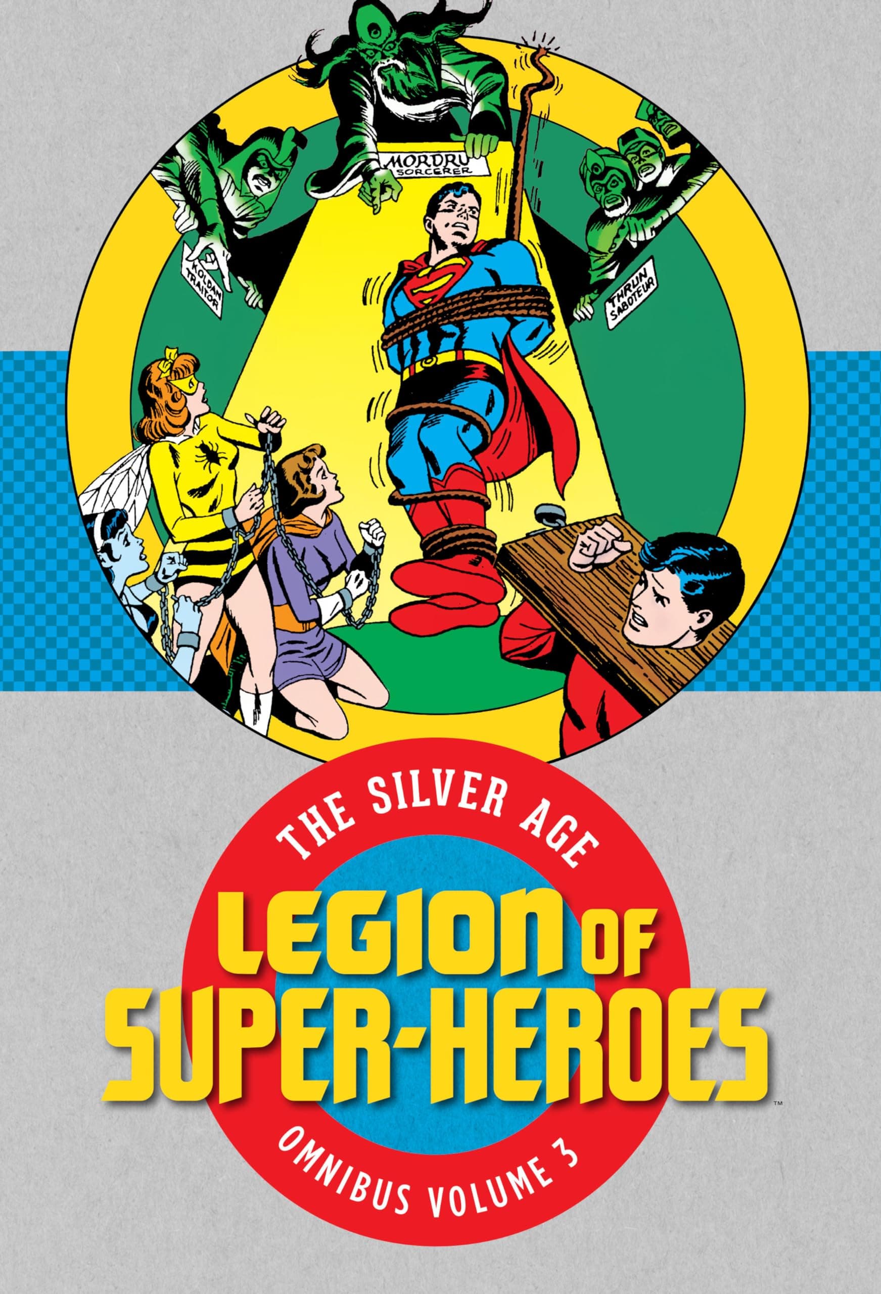 Legion of Super-Heroes: The Silver Age Omnibus Volume 3 (Legion of Super-Heroes, 3)