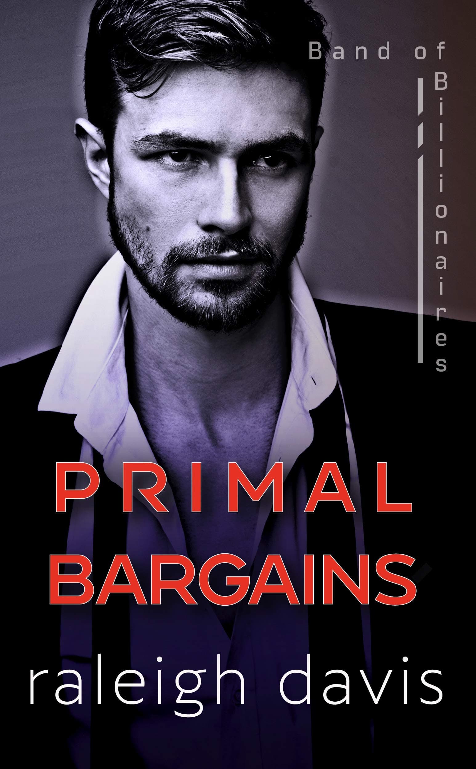 Primal Bargains: A beauty and the billionaire beast romantic suspense (Band of Billionaires Book 1)