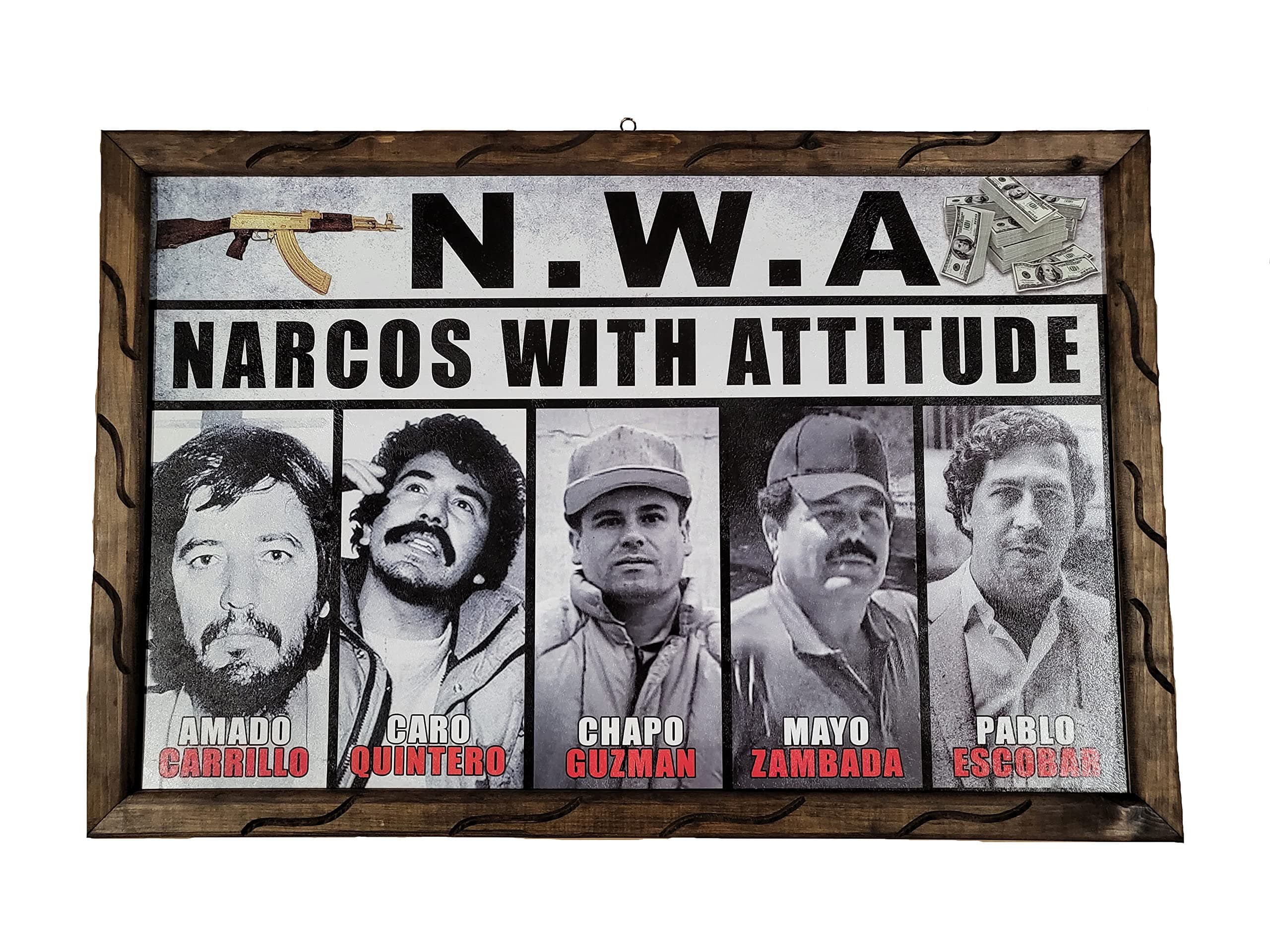 Arimex N.W.A. Narcos With Attitude El Chapo Pablo Escobar Caro Quintero wooden picture frame Mobsters man cave painting Wall art Poster. Tony Montana El Chapo Pablo Escobar Art work (18' X 13')