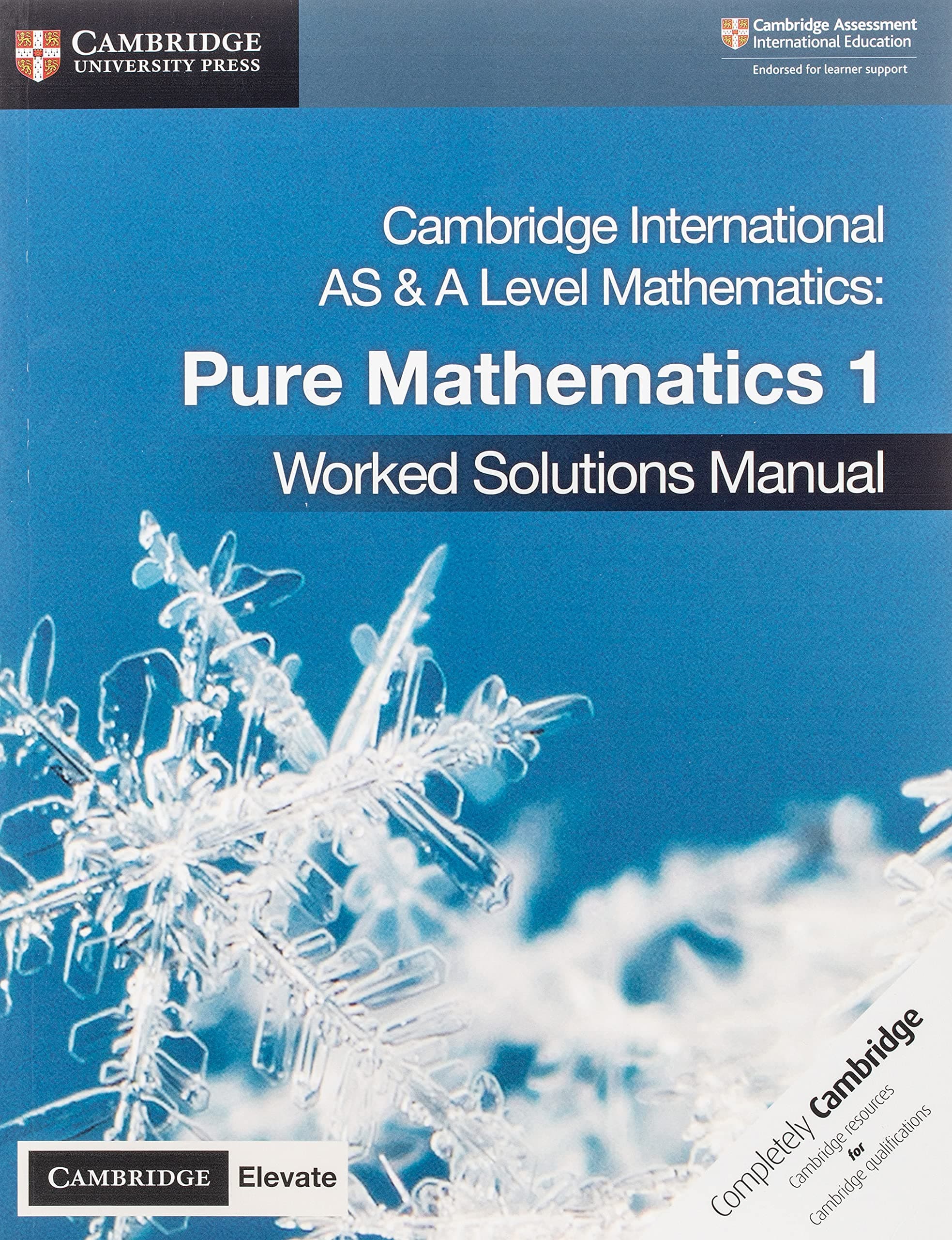 Cambridge International AS & A Level Mathematics Pure Mathematics 1 Worked Solutions Manual with Cambridge Elevate Edition