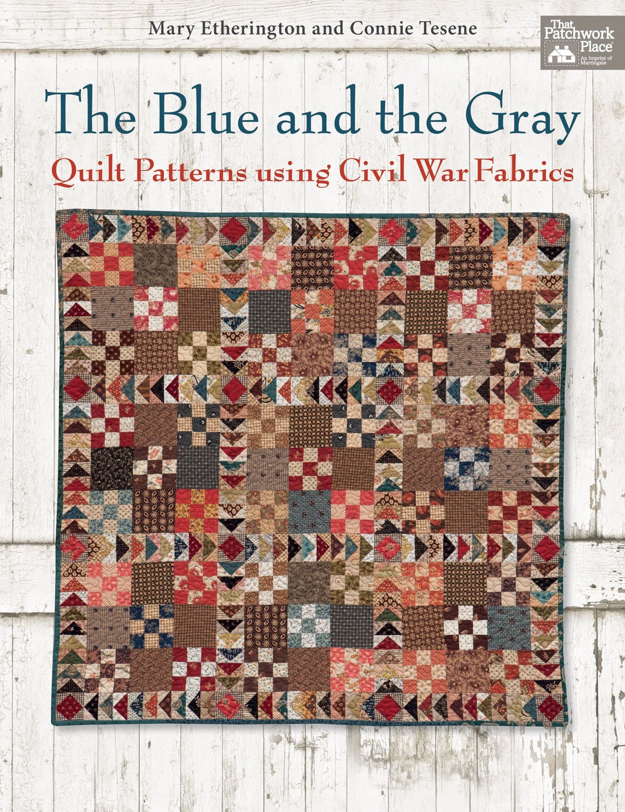 The Blue and the Gray: Quilt Patterns using Civil War Fabrics Paperback – April 2, 2013