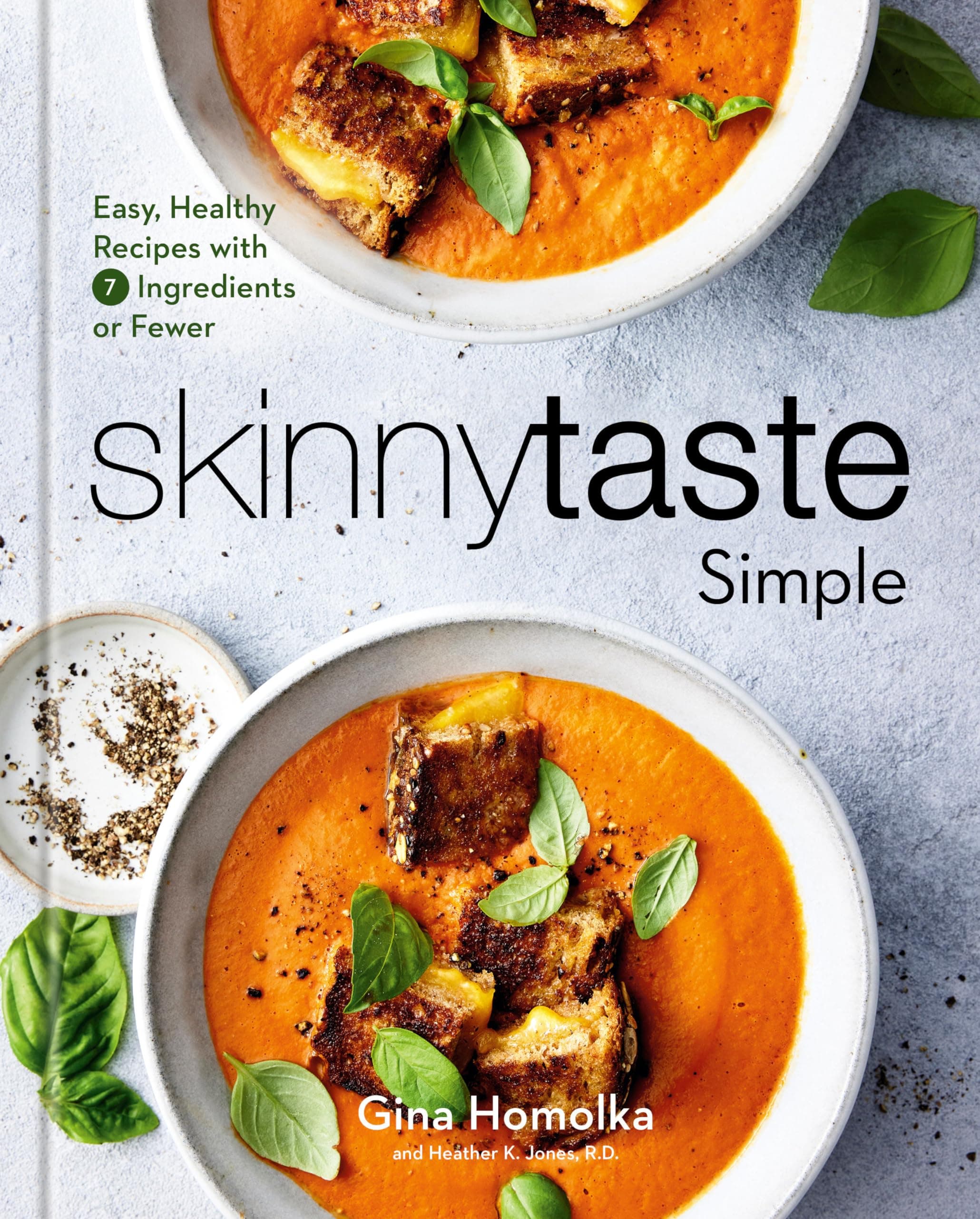 Skinnytaste Simple: Easy, Healthy Recipes With 7 Ingredients or Fewer: a Cookbook