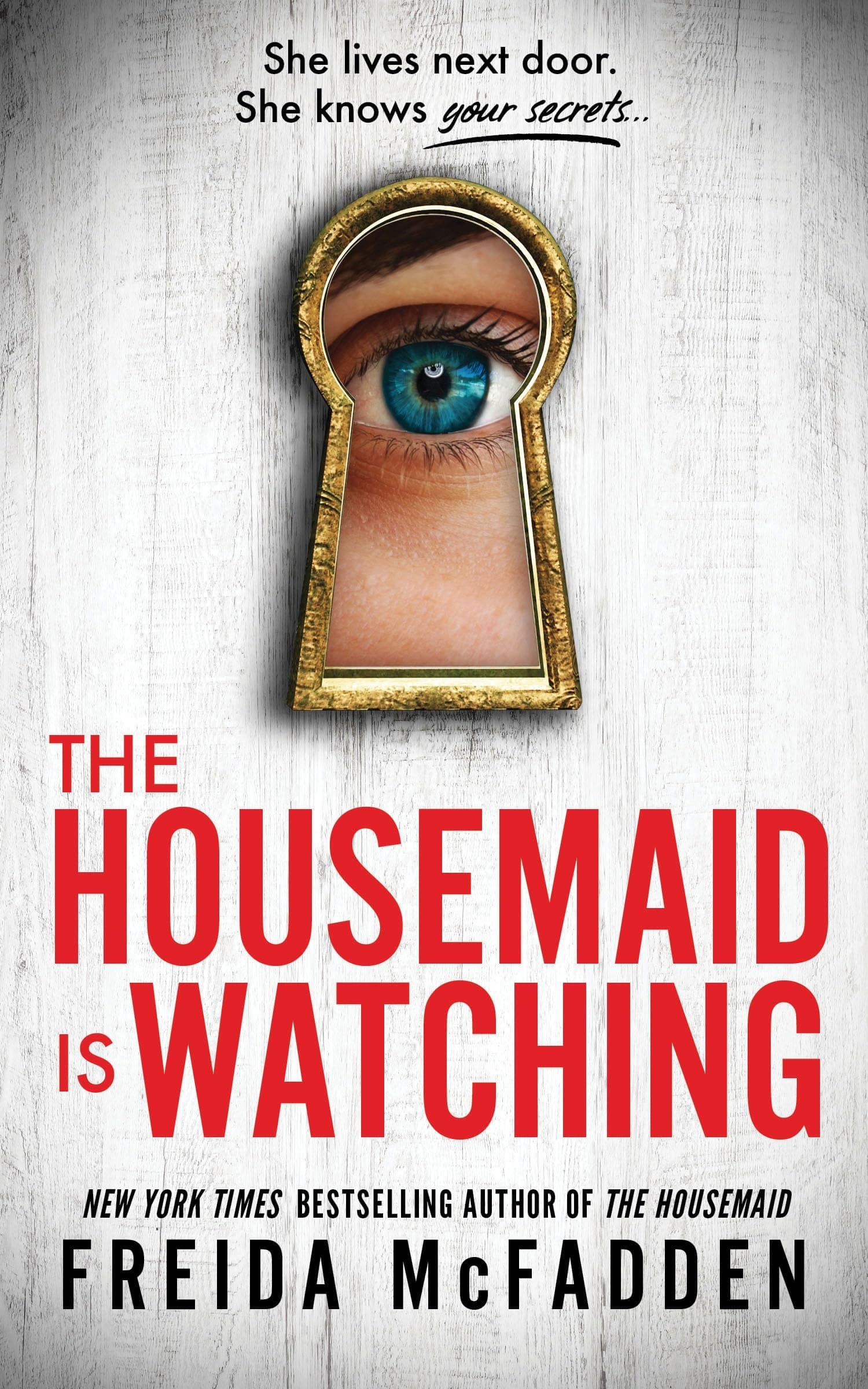 Poisoned Pen Press The Housemaid Is Watching: An Instant Sunday Times Bestseller