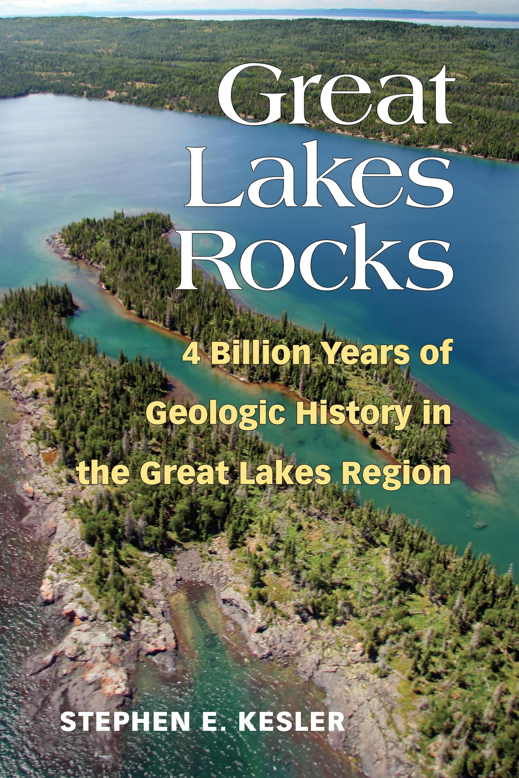 Great Lakes Rocks: 4 Billion Years of Geologic History in the Great Lakes Region