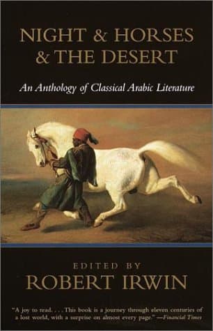 Night & Horses & the Desert: An Anthology of Classical Arabic Literature Paperback โ January 8, 2002