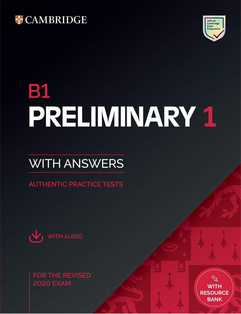 B1 Preliminary 1 for the Revised 2020 Exam Student's Book with Answers with Audio with Resource Bank: Authentic Practice Tests (PET Practice Tests)
