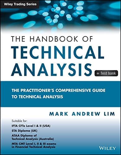The Handbook of Technical Analysis + Test Bank: The Practitioner's Comprehensive Guide to Technical Analysis (Wiley Trading) 1st Edition, Kindle Edition