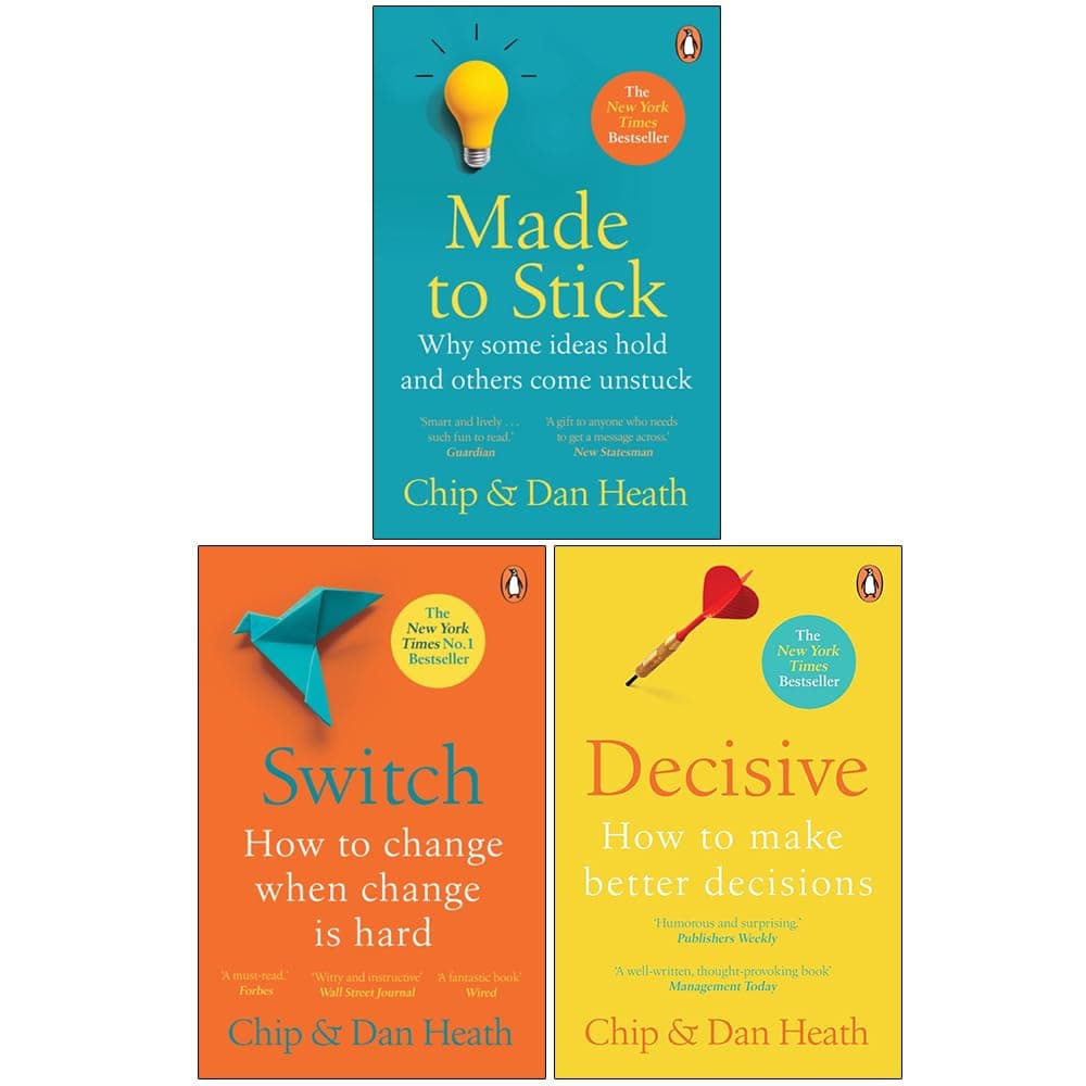 Switch How to change things when change is hard, Made to Stick, Decisive How to Make Better Decisions By Chip Heath and Dan Heath 3 Books Collection Set
