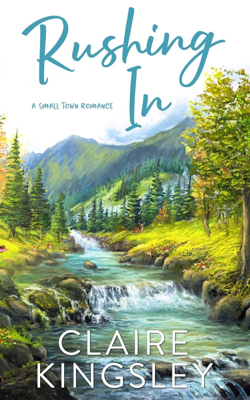 Rushing In: A Small-Town Romance (The Bailey Brothers Book 4)