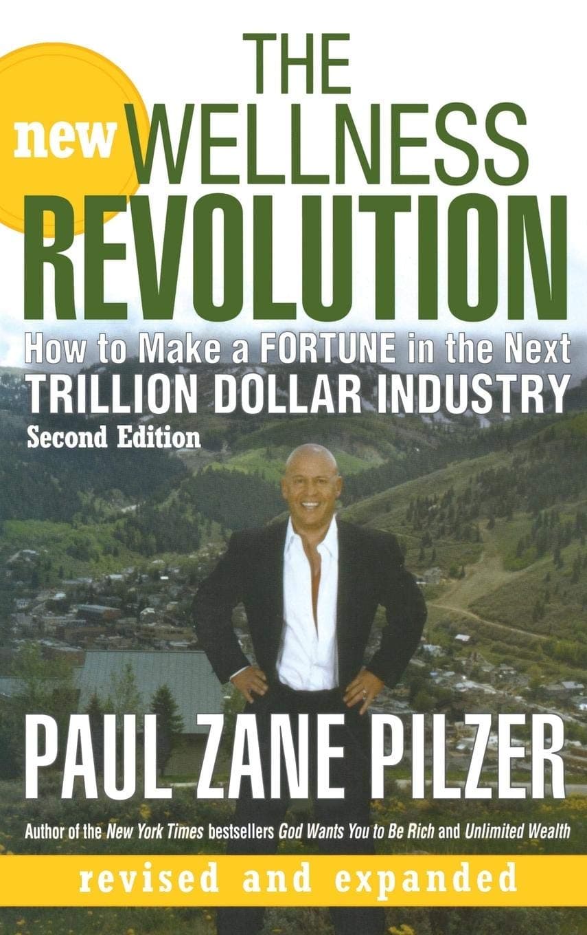 The New Wellness Revolution: How to Make a Fortune in the Next Trillion Dollar Industry Hardcover – January 30, 2007