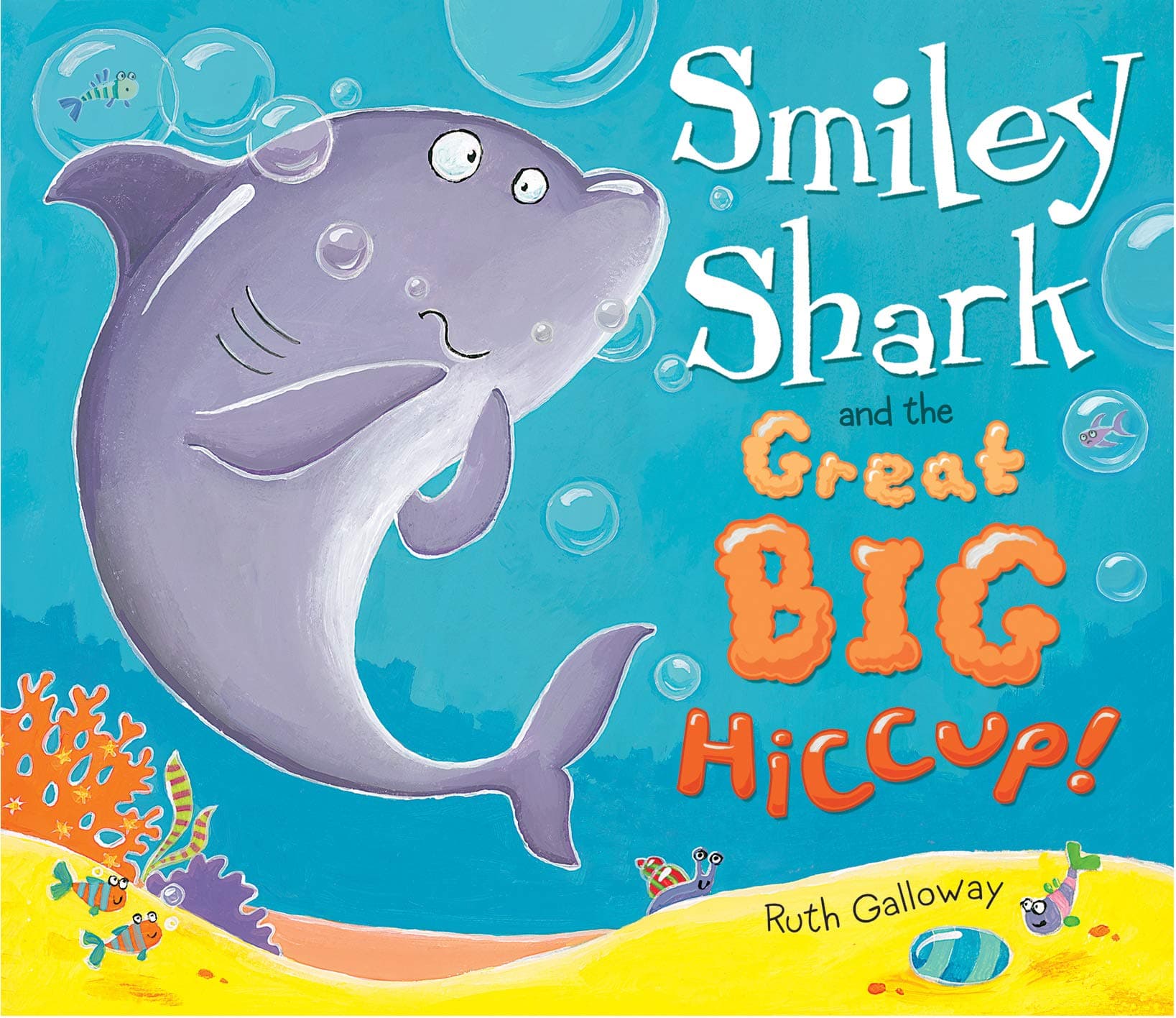 Smiley Shark and the Great Big Hiccup Hardcover – Import, January 1, 1682